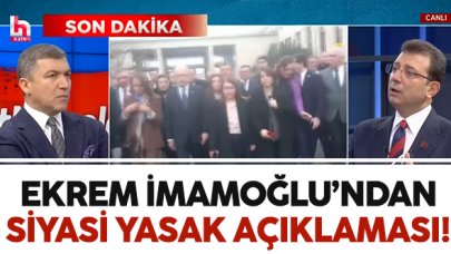 Ekrem İmamoğlu'ndan 'siyasi yasak' açıklaması!