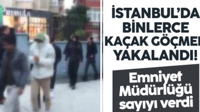 İstanbul'da son bir haftada 2 bin 17 kaçak göçmen yakalandı