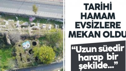 Tarihi hamam evsizlere barınak oldu