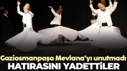 Gaziosmanpaşa Mevlana'yı unutmadı