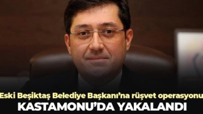 Eski Beşiktaş Belediye Başkanı Murat Hazinedar gözaltına alındı