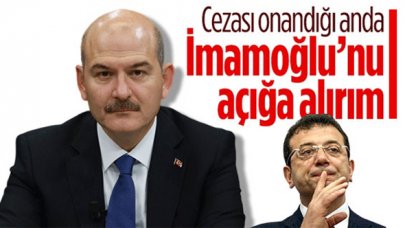 Süleyman Soylu: Ceza onandığı anda Ekrem İmamoğlu'nu görevden alırım