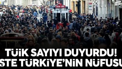 Türkiye'de kaç kişi yaşıyor? TÜİK 2021 nüfusunu açıkladı