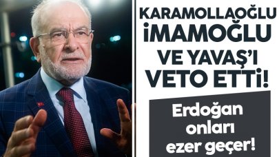 Saadet Partisi Genel Başkanı Temel Karamollaoğlu: Erdoğan ezer geçer!
