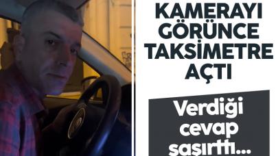 Kamerayı gördü taksimetreyi açtı
