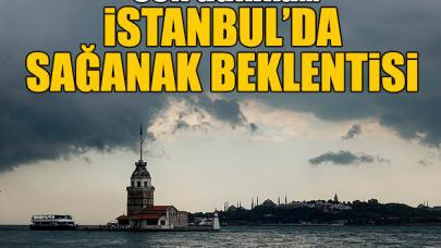 Son dakika! İstanbul'da sağanak yağış bekleniyor