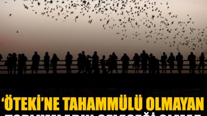 "Öteki"ne tahammülü olmayan toplumların geleceği olmaz