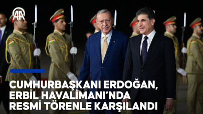Cumhurbaşkanı Erdoğan, Erbil Havalimanı'nda resmi törenle karşılandı
