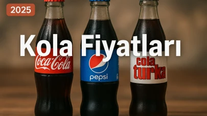 Kola Fiyatları 2025 Listesi! Coca-Cola, Pepsi ve Cola Turka Fiyat Analizi