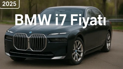 2025 BMW i7 Fiyat Rehberi ile Elektrikli Lüksün Yeni Dönemini Keşfedin