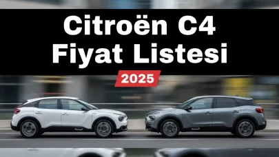 Citroen C4 Fiyatları 2025! Citroen C4 X, Otomatik Vites ve Cactus Modeli Fiyatları