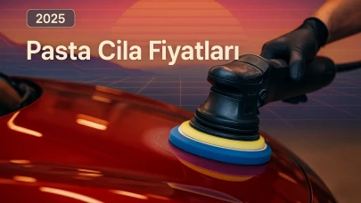 Pasta Cila Fiyatları 2025’te Ne Durumda! Araç Sahipleri İçin Kapsamlı Rehber