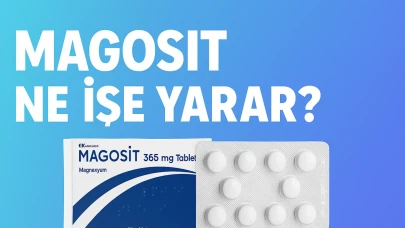 Magosit 365 mg Ne İşe Yarar, Ne Zaman Kullanılır? Hangi Durumlarda Etkili Olduğu Açıklandı