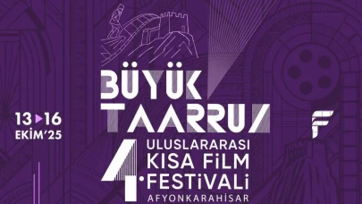 Büyük Taarruz 4. Uluslararası Kısa Film Festivali başlıyor: Sinemanın kalbi Afyonkarahisar’da atacak