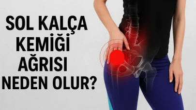 Sol Kalça Kemiği Ağrısı Neden Olur? Bedenin Taşıyamadığı Yüklerin İzleri