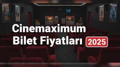 Cinemaximum Bilet Fiyatları Nedir, Halk Günü Ne Zaman? Bilet Fiyatı Avantajlarını Öğren!