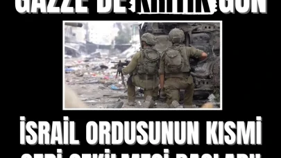 İsrail ordusunun kısmi çekilmesi başladı!