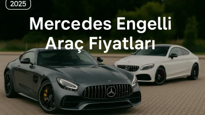 Mercedes Engelli Araç Fiyatları Hakkında Tüm Detaylar! Güncel Listeyle Akıllı Seçim Yap