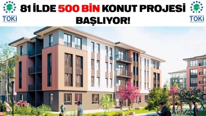 81 ilde 500 bin konut için başvurular yarın başlıyor