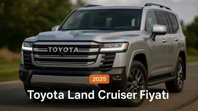 Toyota Land Cruiser 2025 Fiyat Rehberiyle Tüm Detayları Öğrenin
