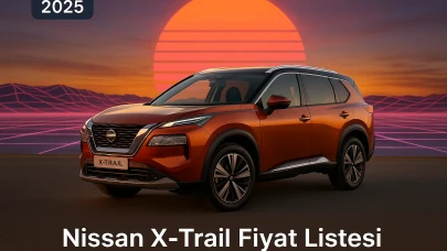 Nissan X-Trail Fiyat Listesi ile Sıfır Araç Seçiminizi Rehberimizle Netleştirin!
