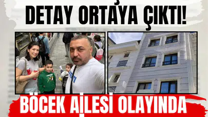 Böcek ailesi olayında dikkat çeken yeni rapor... Seyri değiştirecek detay ortaya çıktı!