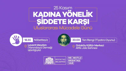 Beşiktaş’ta panelden nöbete, tiyatrodan dayanışmaya: Şiddete karşı tek ses!