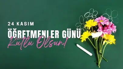 24 Kasım en anlamlı, kısa ve değerli Öğretmenler Günü mesajları