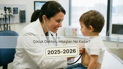 Çocuk Doktoru maaşı ne kadar? Çocuk Doktoru maaşları güncel fiyatlar