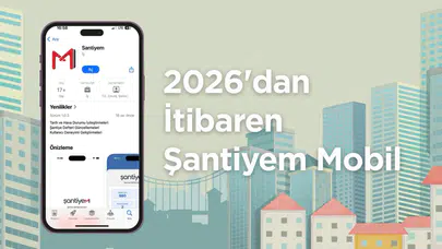 Şantiyelerde dijital dönüşüm dönemi başlıyor: Şantiye-M 2026'da zorunlu hale geliyor