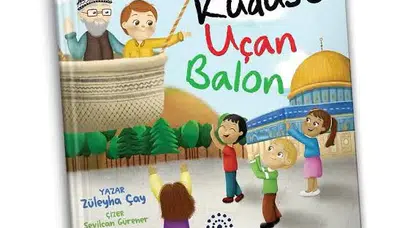 Yazar Züleyha Çay’dan Okurlara Kudüs Mesajı: 'Kudüs’e Uçan Balon' Raflarda