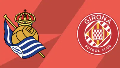 Real Sociedad Girona maçı ne zaman, saat kaçta, hangi kanalda yayınlanacak? Anoeta’da heyecan artıyor!