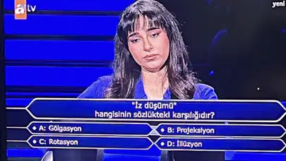 Kim Milyoner Olmak İster’de sorulan iz düşümü sorusu neydi? Projeksiyon mu, gölge mi, rotasyon mu, illüzyon mu?
