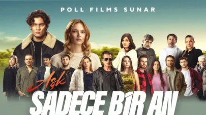"Aşk Sadece Bir An" Filminin Konusu Ne, Kimler Rol Alıyor, Ne Zaman Vizyona Girecek?