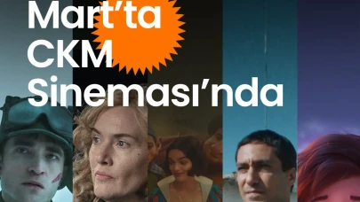 Mart Ayı Boyunca CKM Sineması'nda Hangi Filmler Oynayacak?