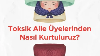 Ruhsal Sınırları Korumak Artık Mümkün: “Toksik Aile Üyelerinden Nasıl Kurtuluruz?” Çıktı!