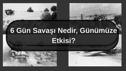 6 Gün Savaşı Tarihi, Günümüze Etkisi, Neden Yapıldı, Kaç Ülke Savaştı, İsrail'in İşgal Ettiği Bölgeler?
