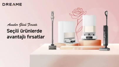 Ev Temizliğini Teknolojiye Bırakın: Dreame’den Anneler Günü’ne Özel Fiyatlar