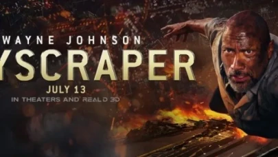 Gökdelen (Skyscraper) Filmi: Konusu, Oyuncuları ve Çekildiği Yer Hakkında Merak Edilen Her Şey