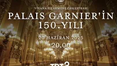 Palais Garnier’in 150. Yılına Özel Konser Türkiye’de İlk Kez TRT Ekranlarında!