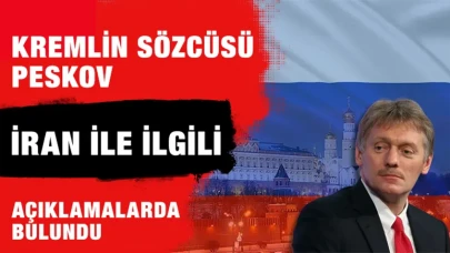 Kremlin sözcüsü Peskov İran ile ilgili açıklamalarda bulundu