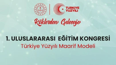 Türkiye yüzyılı maarif modeli Ankara’da tartışılıyor