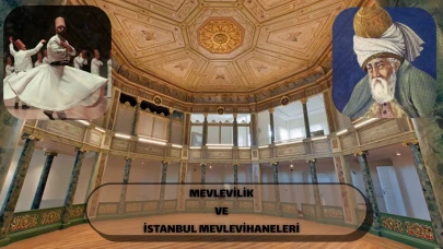 İstanbul’un Mistik Rotaları: Mevlevîhâneler