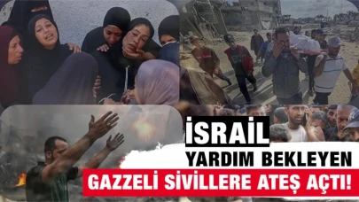 İsrail yardım bekleyen Gazzeli sivillere ateş açtı!