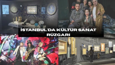 İstanbul'da Bu Hafta Kültür Sanat Rüzgarı Esecek