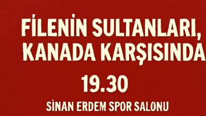 Namağlup filenin sultanları İstanbul’da Kanada karşısında!