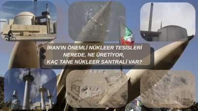 İran'ın Önemli Nükleer Tesisleri Nerede, Ne Üretiyor, Kaç Tane Nükleer Santrali Var?