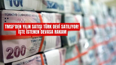TMSF'den Yılın Satışı: Türk Devi Satılıyor! İşte İstenen Devasa Rakam