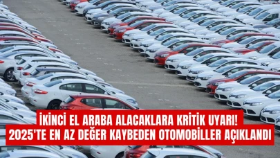 İkinci El Araba Alacaklara Kritik Uyarı! 2025'te En Az Değer Kaybeden Otomobiller Açıklandı