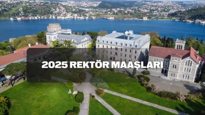 Rektör maaşları 2025: Devlet üniversitesi, rektör yardımcısı ve daha fazlası